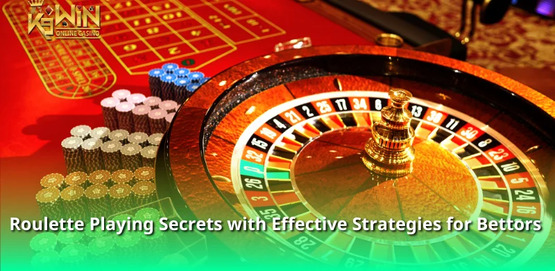 The Best Way to Play Online Roulette to Become a Master 2 Roulette Playing Secrets with Effective Strategies for Bettors