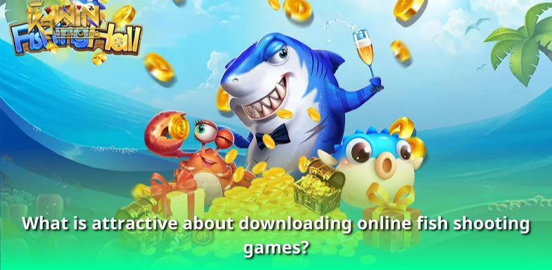 Download the Free Online Fish Shooting Game on Your Phone 2 What is attractive about downloading online fish shooting games?